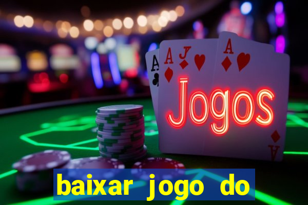 baixar jogo do tigrinho demo